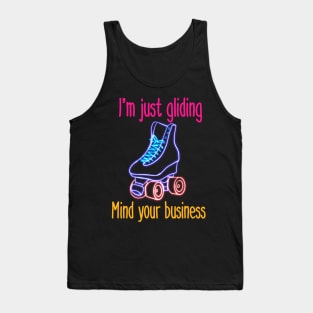 I'm Just Gliding. Mind your Business. Tank Top